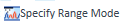 SpecifyRangeModeIcon.png