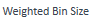 WeightedBinSize.png
